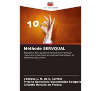 Méthode SERVQUAL: Évaluation de la qualité du service fourni dans un restaurant universitaire en analysant les facteurs de satisfaction des clients