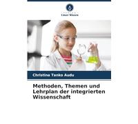 Methoden, Themen und Lehrplan der integrierten Wissenschaft