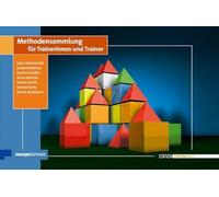 Methodensammlung für Trainerinnen und Trainer: 150 bewährte Methoden für Seminare, Workshops und Schulungen (Edition Training aktuell)