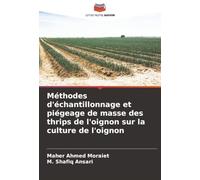 Méthodes d'échantillonnage et piégeage de masse des thrips de l'oignon sur la culture de l'oignon