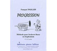 Méthodes et pédagogie LAFITAN THUILLIER F. - PROGRESSION - METHODE SAXHORN Autres cuivres