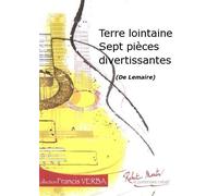 Méthodes et pédagogie ROBERT MARTIN LEMAIRE - TERRE LOINTAINE SEPT PICES DIVERTISSANTES Guitare acoustique