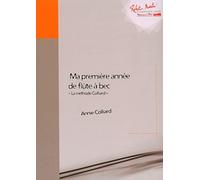 Méthodes et pédagogie ZURFLUH COLLIARD ANNIE - MA PREMIERE ANNEE DE FLUTE A BEC Flûte à bec
