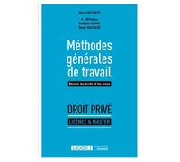 Méthodes générales de travail: Réussir les écrits et les oraux