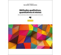 Méthodes qualitatives, quantitatives et mixtes: Dans la recherche en sciences humaines, sociales et de la santé