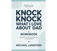 Methodical pattern originating from Knock Knock What I love about Dad: Developed in line with the original text’s stylistic discipline