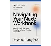 Methodical pattern originating from Navigating Your Next: Developed in line with the original text’s stylistic discipline