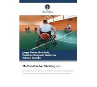 Methodische Strategien: zur Einbindung von Menschen mit Behinderungen in die Welt der sportlichen und freizeitgestaltenden körperlichen Aktivitäten