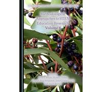 Methodological Approaches to STEM Education Research Volume 6