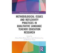Methodological Issues and Reflexivity Practices in Qualitative Language Teacher Education Research