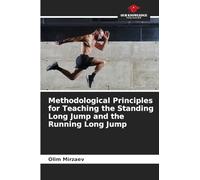 Methodological Principles for Teaching the Standing Long Jump and the Running Long Jump