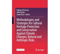 Methodologies and Strategies for Cultural Heritage Protection and Conservation Against Climate Changes, Natural and Anthropic Risks