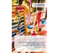 METHODOLOGY FOR TEACHING THE LINGUOSEMIOTIC STRUCTURE OF LANGUAGE: methodological manual