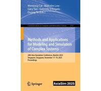 Methods and Applications for Modeling and Simulation of Complex Systems: 24th Asia Simulation Conference, AsiaSim 2025, Singapore, Singapore, November 17-19, 2025, Proceedings