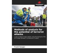 Methods of analysis for the potential of terrorist attacks: in the context of major events, using the example of the G7 Foreign Ministers' Conference in Lübeck