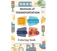 Methods of Transportation: Coloring book