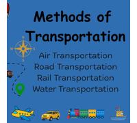 Methods of Transportation Coloring Book: Air Transportation, Rail Transportation, Road Transportation and Water Transportation coloring pages
