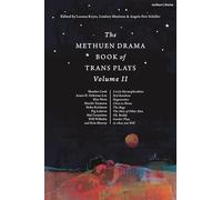 Methuen Drama Book of Trans Plays Volume 2, The