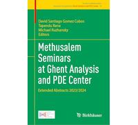 Methusalem Seminars at Ghent Analysis and PDE Center: Extended Abstracts 2023/2024