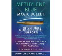 Methylene Blue: Magic Bullet: The Ultimate Mitochondrial Support. Explore An App