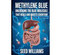 Methylene Blue: The Blue Molecule That Heals And Boosts Cognition