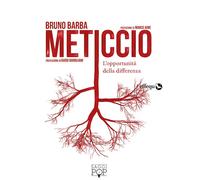 METICCIO. L'OPPORTUNITÀ DELLA DIFFERENZA - Barba Bruno - 2021 - Effequ