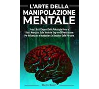 Metin Bastri L'Arte Della Manipolazione Mentale (Tascabile)