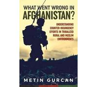 Metin Gurcan What Went Wrong in Afghanistan? (Tascabile)