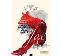 Metin Murat The Crescent Moon Fox (Tascabile)