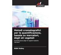 Metodi cromatografici per la quantificazione, basata su marcatori, degli oli vegetali: Quantificazione degli oli vegetali mediante marcatori