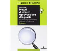 Metodi di ricerca e prevenzione dei guasti. Troubleshooting-Problem solving. Miglioramento-Prevenzione. Con CD-ROM