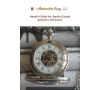Metodi di Studio tra i Banchi di Scuola. Apprendere e Memorizzare