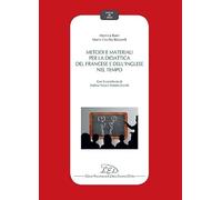 Metodi e materiali per la didattica del francese e dell'inglese nel tempo