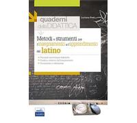 Metodi e strumenti per l'insegnamento e l'apprendimento del latino