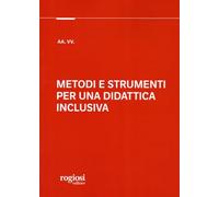 Metodi e strumenti per una didattica inclusiva