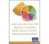 Metodi e tecniche della ricerca sociale. Manuale d'uso per l'indagine quantitativa