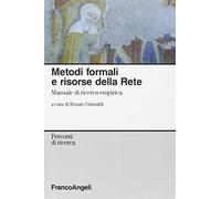 Metodi formali e risorse della rete. Manuale di ricerca empirica