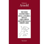 Metodi geometrici della teoria delle equazioni differenziali ordinarie - A...