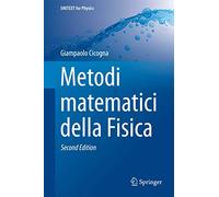 Metodi matematici della Fisica - Cicogna Giampaolo - Springer