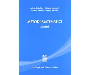 Metodi matematici. Esercizi - AA.VV.