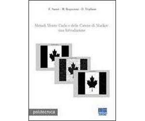 Metodi Monte Carlo e delle Catene di Markov: una introduzione. Con software