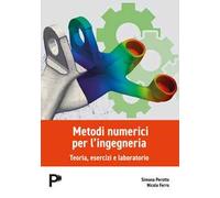 Metodi numerici per l'ingegneria. Teoria, esercizi e laboratorio