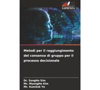 Metodi per il raggiungimento del consenso di gruppo per il processo decisionale