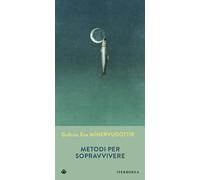Metodi per sopravvivere - Mínervudóttir Gudrún Eva