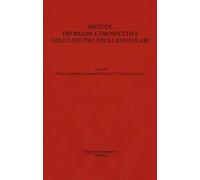 Metodi, problemi e prospettive nello studio degli epistolari. Atti del Convegno