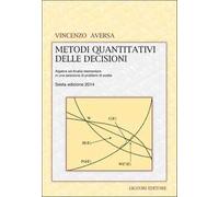 Metodi quantitativi delle decisioni. Algebra ed analisi elementare in una selezione di problemi di scelta