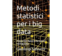Metodi statistici per i big data: Analisi dei flussi informativi nei big data
