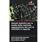 Metodi statistici per lo studio della mancata segnalazione dei casi di HIV/AIDS in Uganda