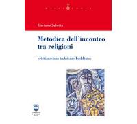 Metodica dell'incontro tra religioni. Cristianesimo induismo buddismo