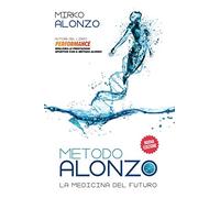 METODO ALONZO: La medicina del futuro